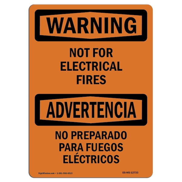 OSHA WARNING Sign, Not For Electrical Fires Bilingual, 10in X 7in Aluminum, 7" W, 10" L, Landscape
